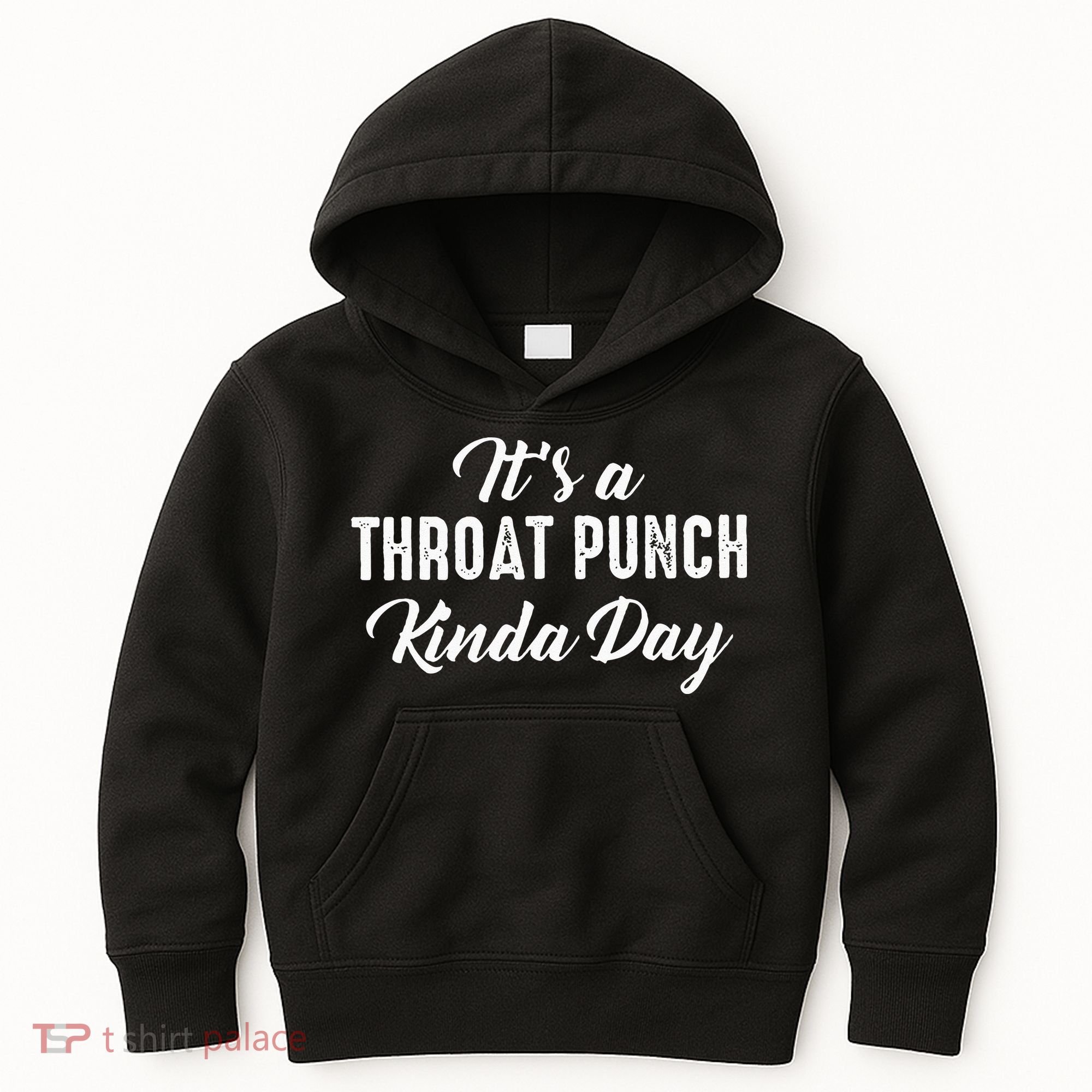 Its A Throat Punch Kinda Day Kids Hoodie