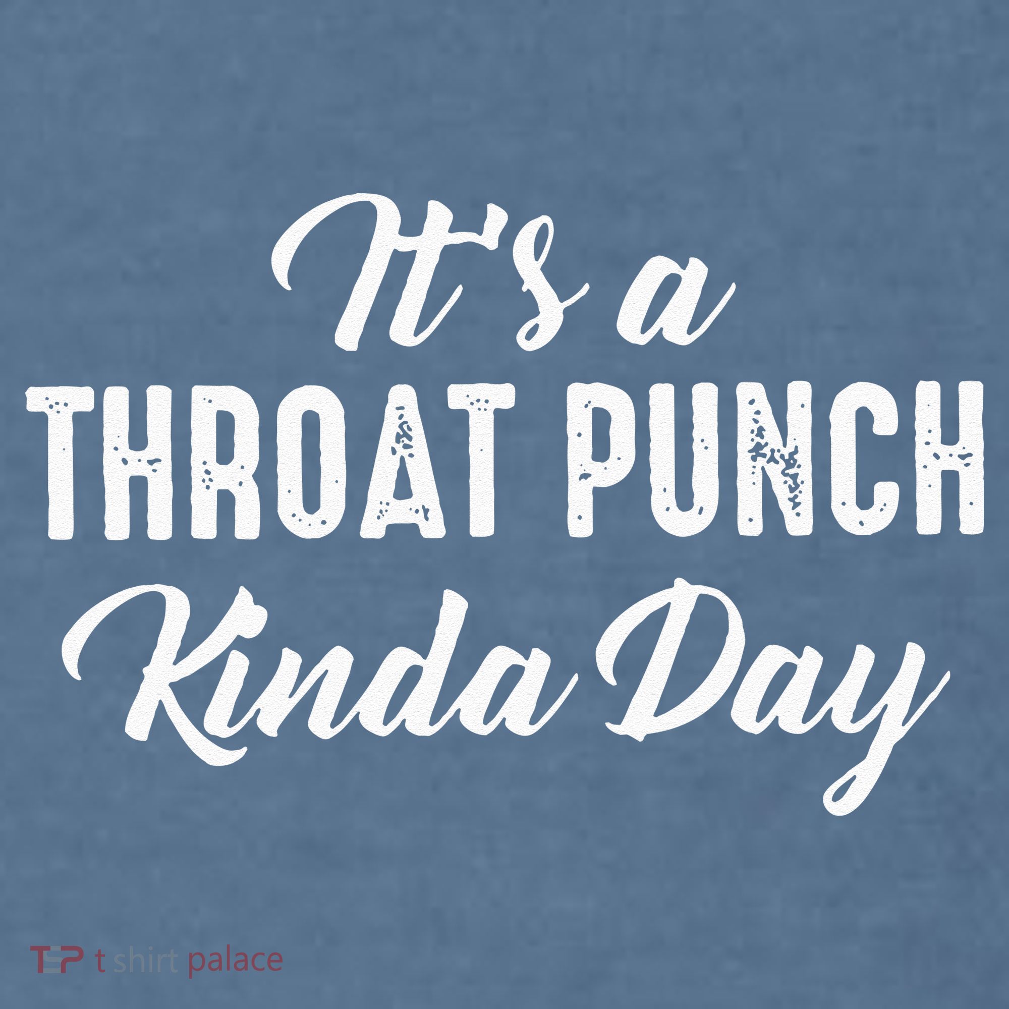 Its A Throat Punch Kinda Day Comfort Colors Garment-Dyed Hooded Sweatshirt