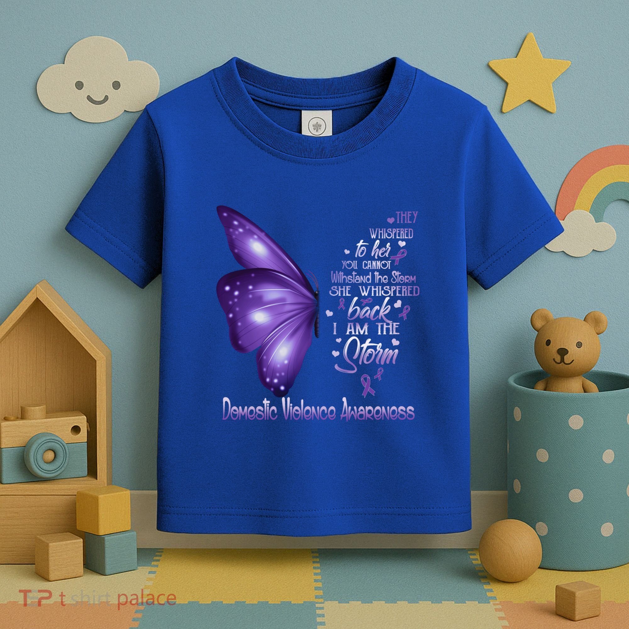I Am The Storm Domestic Violence Awareness Butterfly Gift Toddler T-Shirt