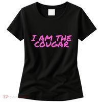 I Am The Cougar Im The Cougar Women's T-Shirt thumb 0