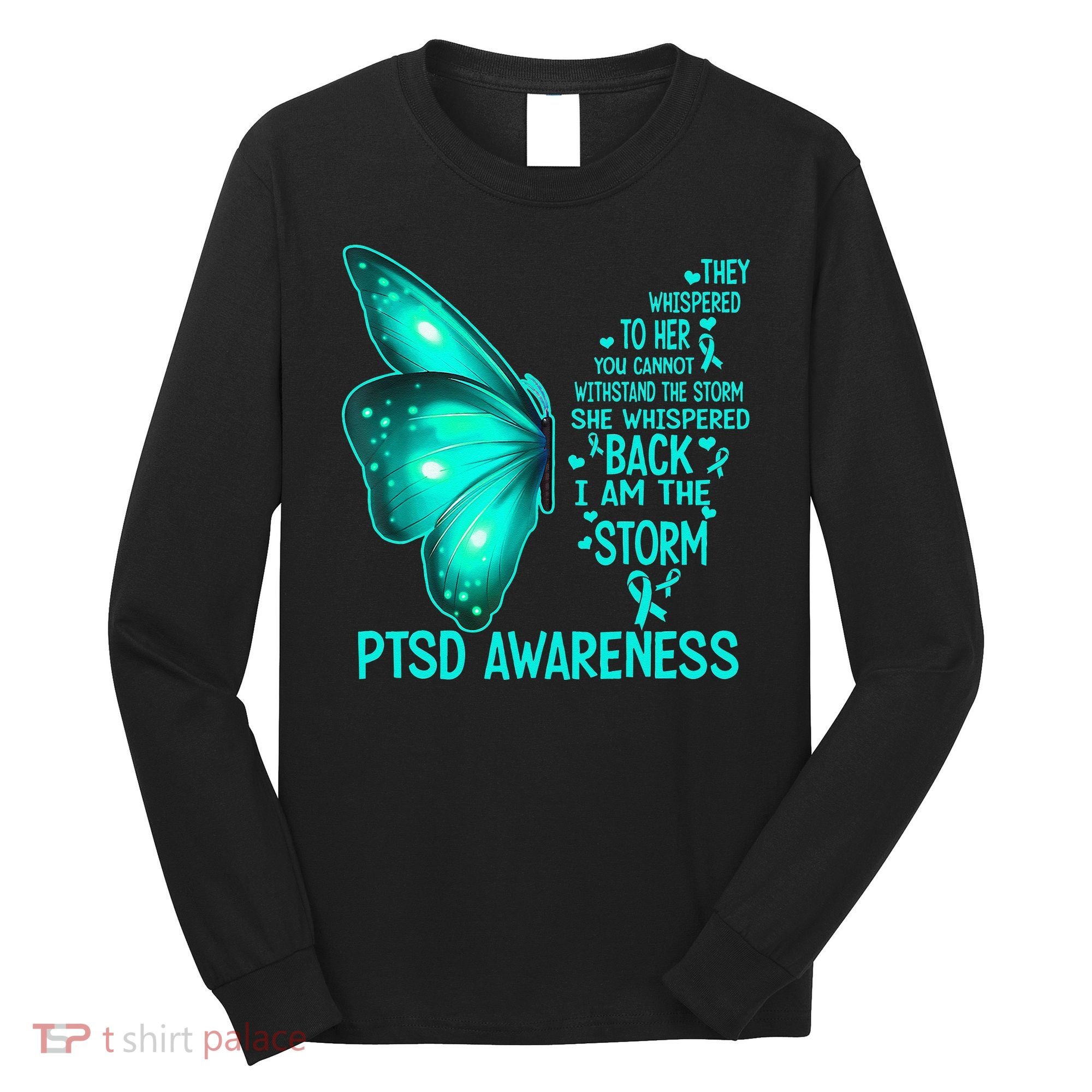 I Am The Storm PTSD Awareness Butterfly Long Sleeve Shirt