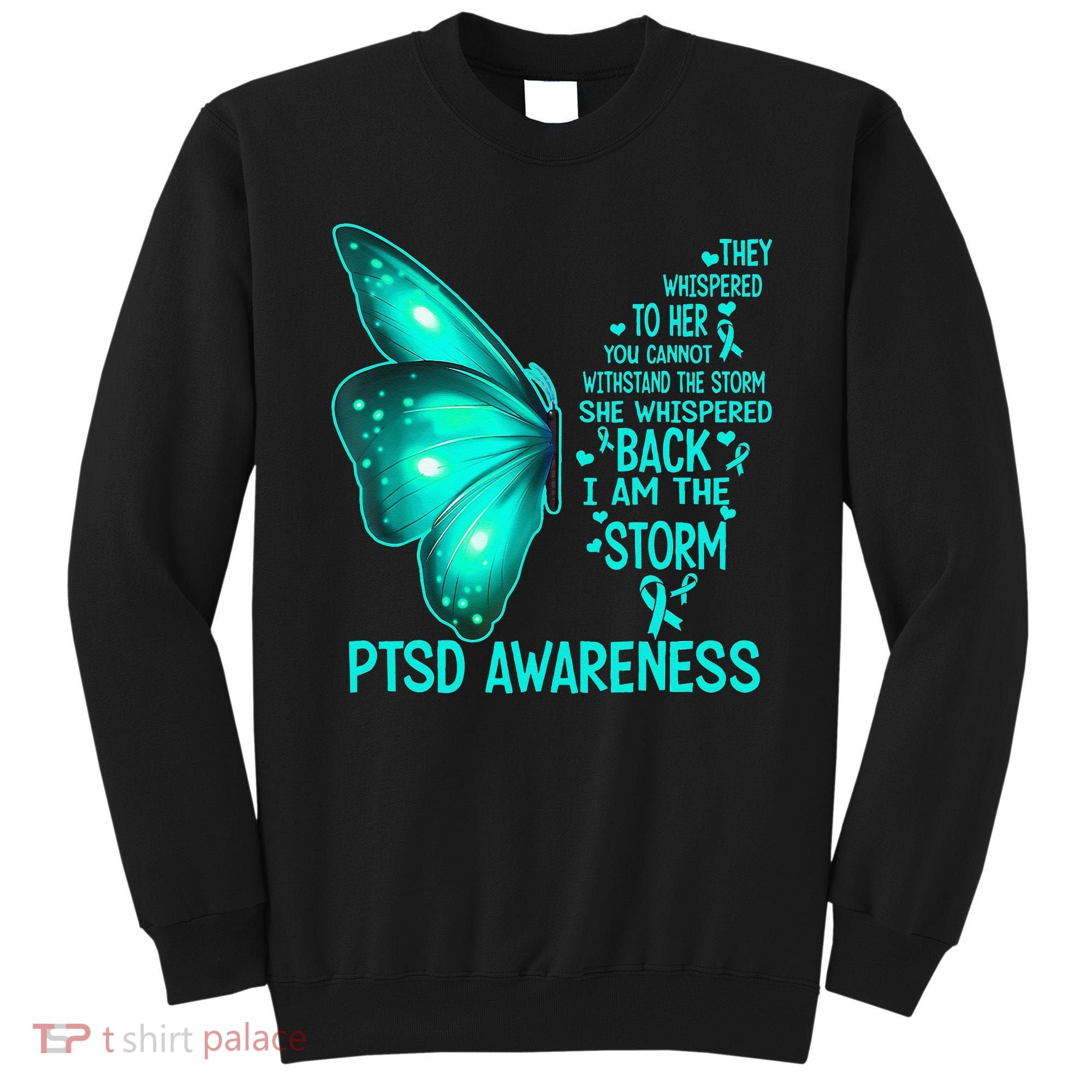 I Am The Storm PTSD Awareness Butterfly Sweatshirt