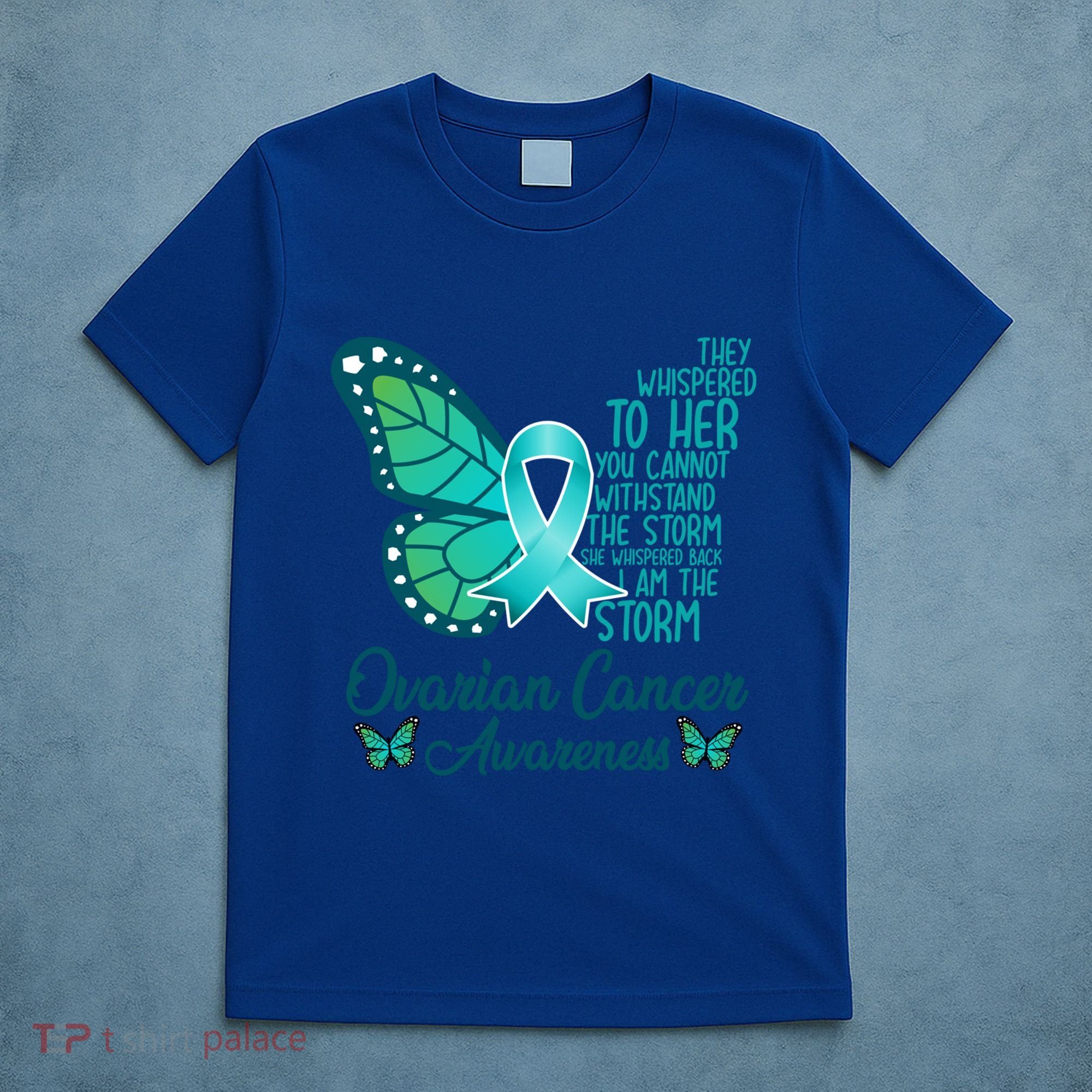 I Am The Storm Ovarian Cancer Awareness Teal Butterfly Cool Gift T-Shirt