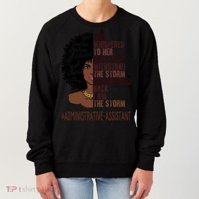 I Am The Storm Administrative Assistant African Gift Women's Sweatshirt