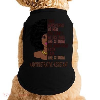I Am The Storm Administrative Assistant African Gift Doggie Tank