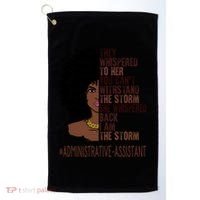 I Am The Storm Administrative Assistant African Gift Golf Towel thumb 0