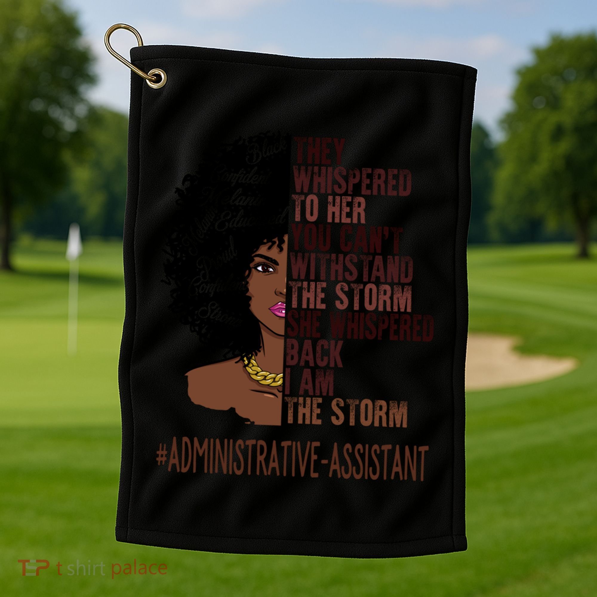 I Am The Storm Administrative Assistant African Gift Golf Towel