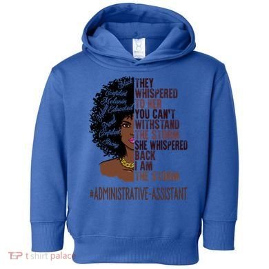 I Am The Storm Administrative Assistant African Gift Toddler Hoodie
