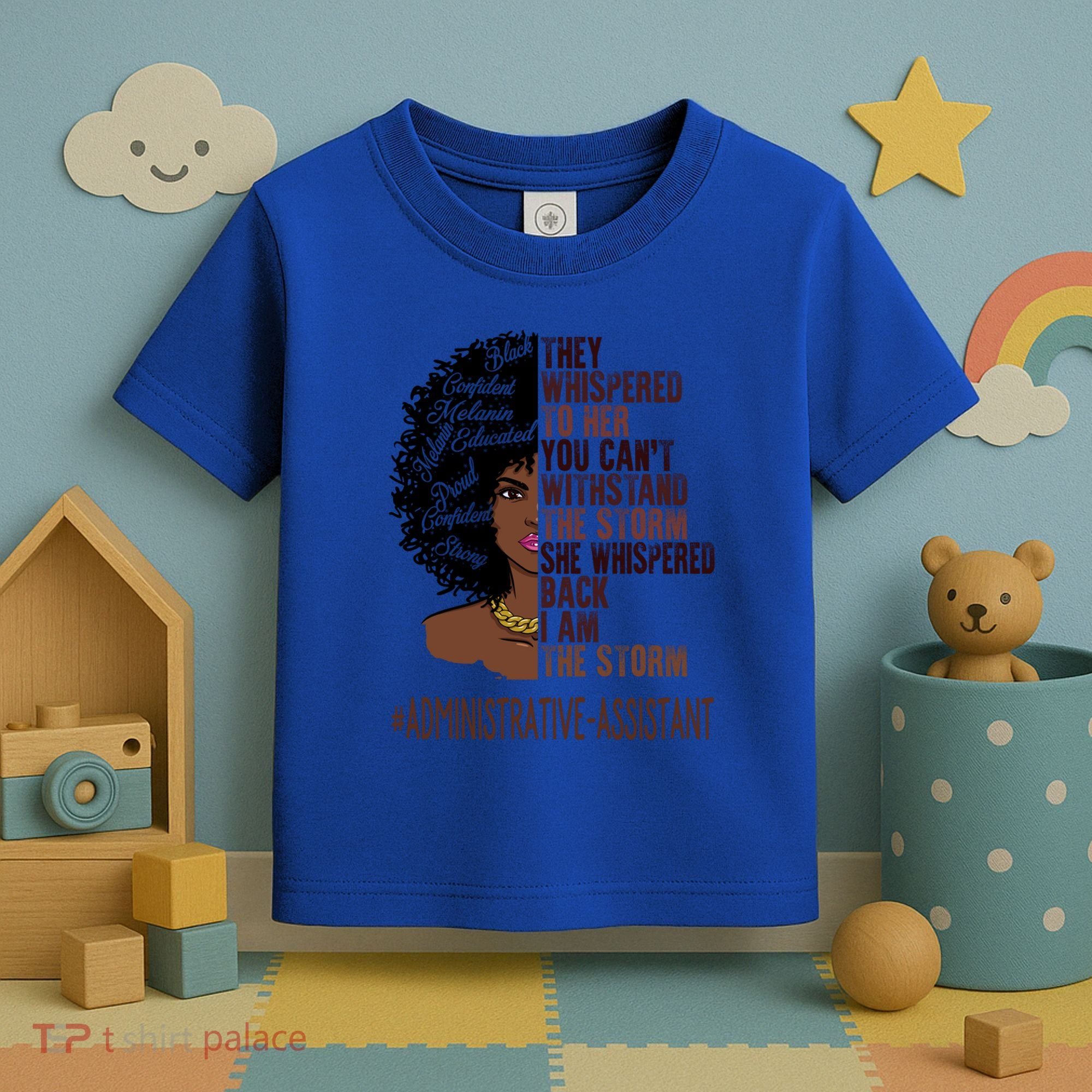 I Am The Storm Administrative Assistant African Gift Toddler T-Shirt