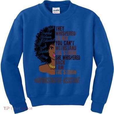 I Am The Storm Administrative Assistant African Gift Kids Sweatshirt