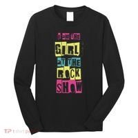 I Am The Girl At The R.O.C.K Show Funny Punk Rock Long Sleeve Shirt thumb 0