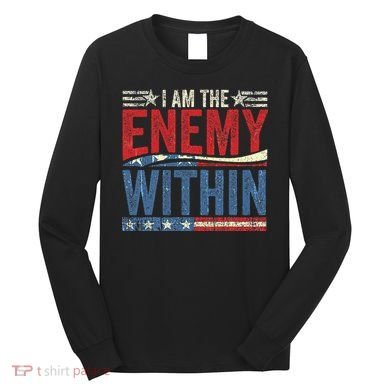 I Am The Enemy Within Pun Long Sleeve Shirt