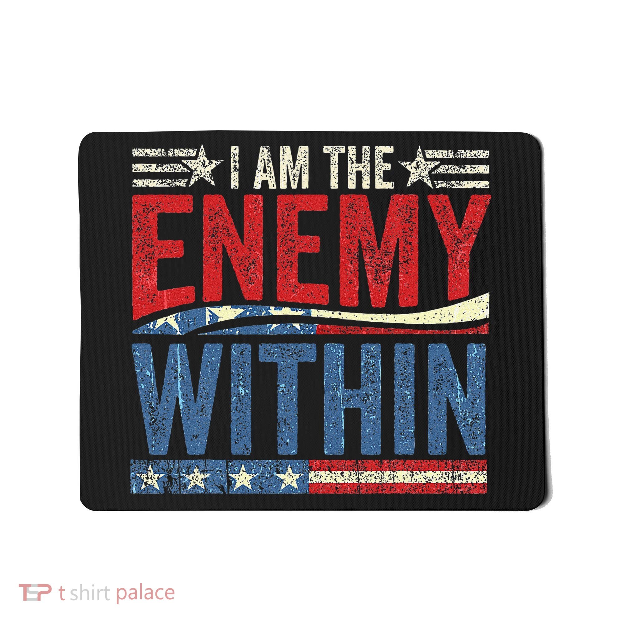 I Am The Enemy Within Pun Mousepad