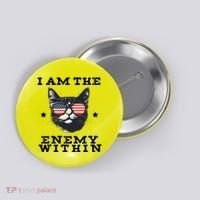 I Am The Enemy Within American Cat Button thumb 0