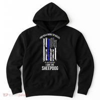 I Am The Sheepdog I Walk Among The Wolves Police Hoodie thumb 0