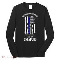 I Am The Sheepdog I Walk Among The Wolves Police Long Sleeve Shirt thumb 0