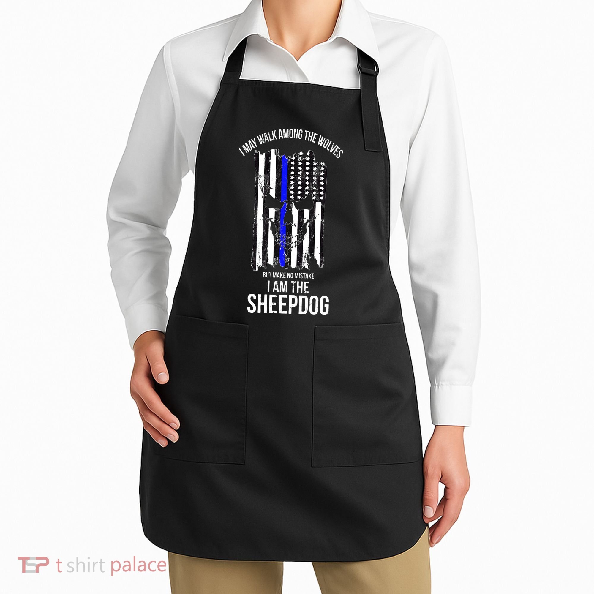 I Am The Sheepdog I Walk Among The Wolves Police Apron