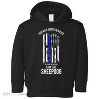 I Am The Sheepdog I Walk Among The Wolves Police Toddler Hoodie thumb 0