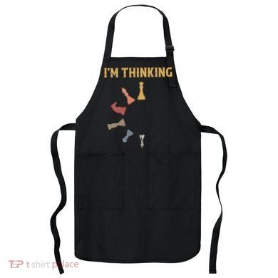 I Am Thinking Chess Pieces IM Thinking Chess Player Lover Apron