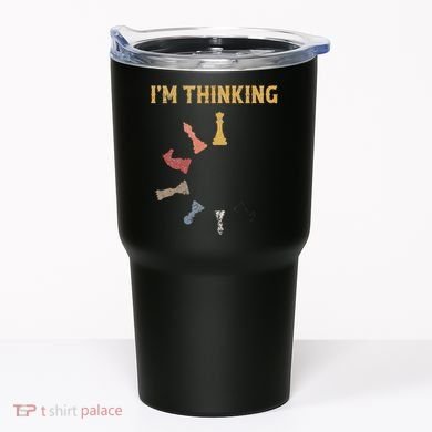I Am Thinking Chess Pieces IM Thinking Chess Player Lover Tumbler