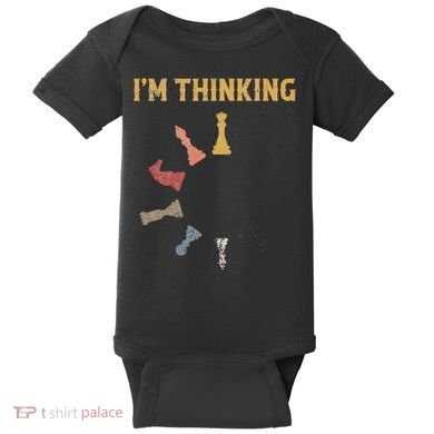 I Am Thinking Chess Pieces IM Thinking Chess Player Lover Baby Bodysuit