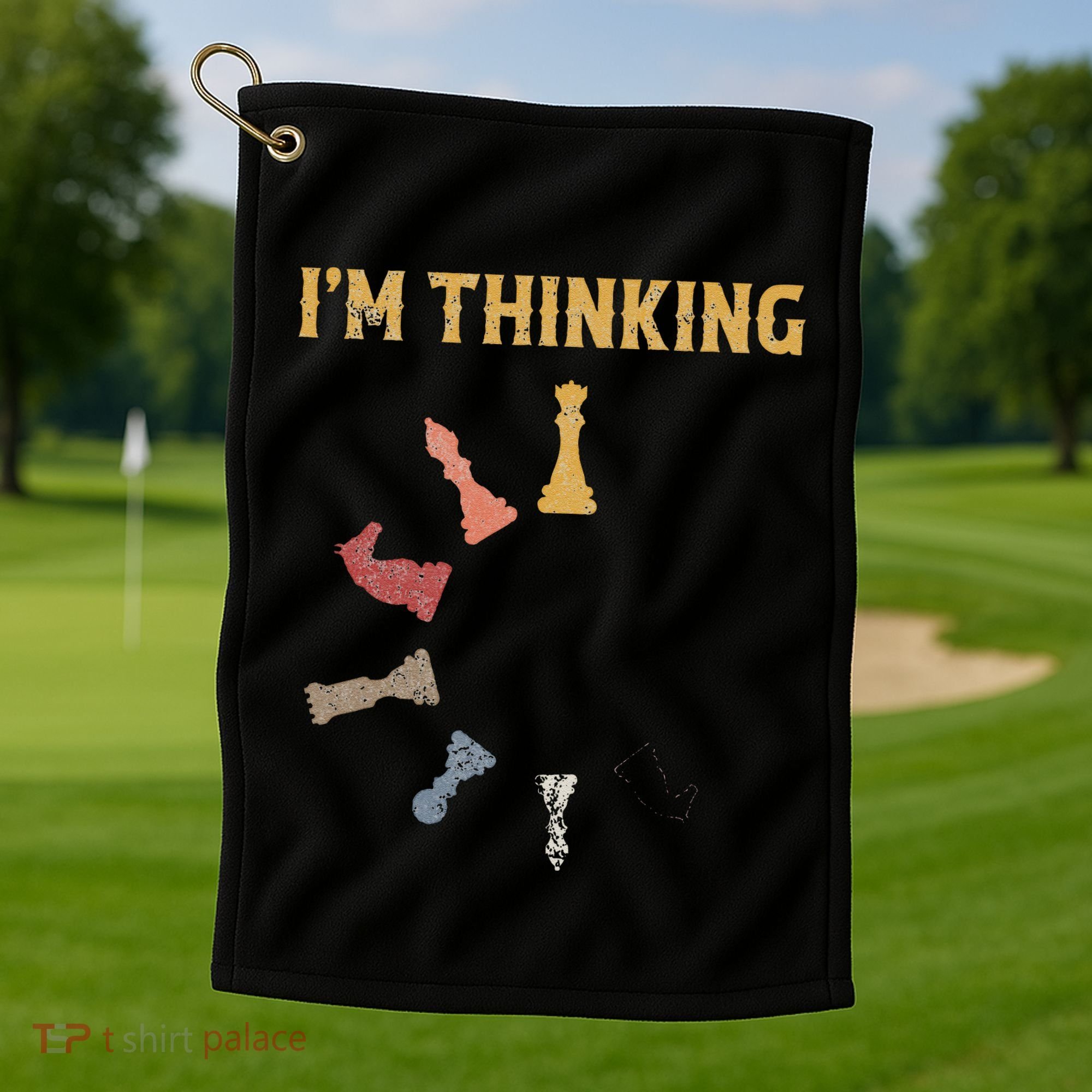 I Am Thinking Chess Pieces IM Thinking Chess Player Lover Golf Towel