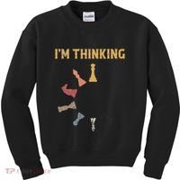 I Am Thinking Chess Pieces IM Thinking Chess Player Lover Kids Sweatshirt thumb 0