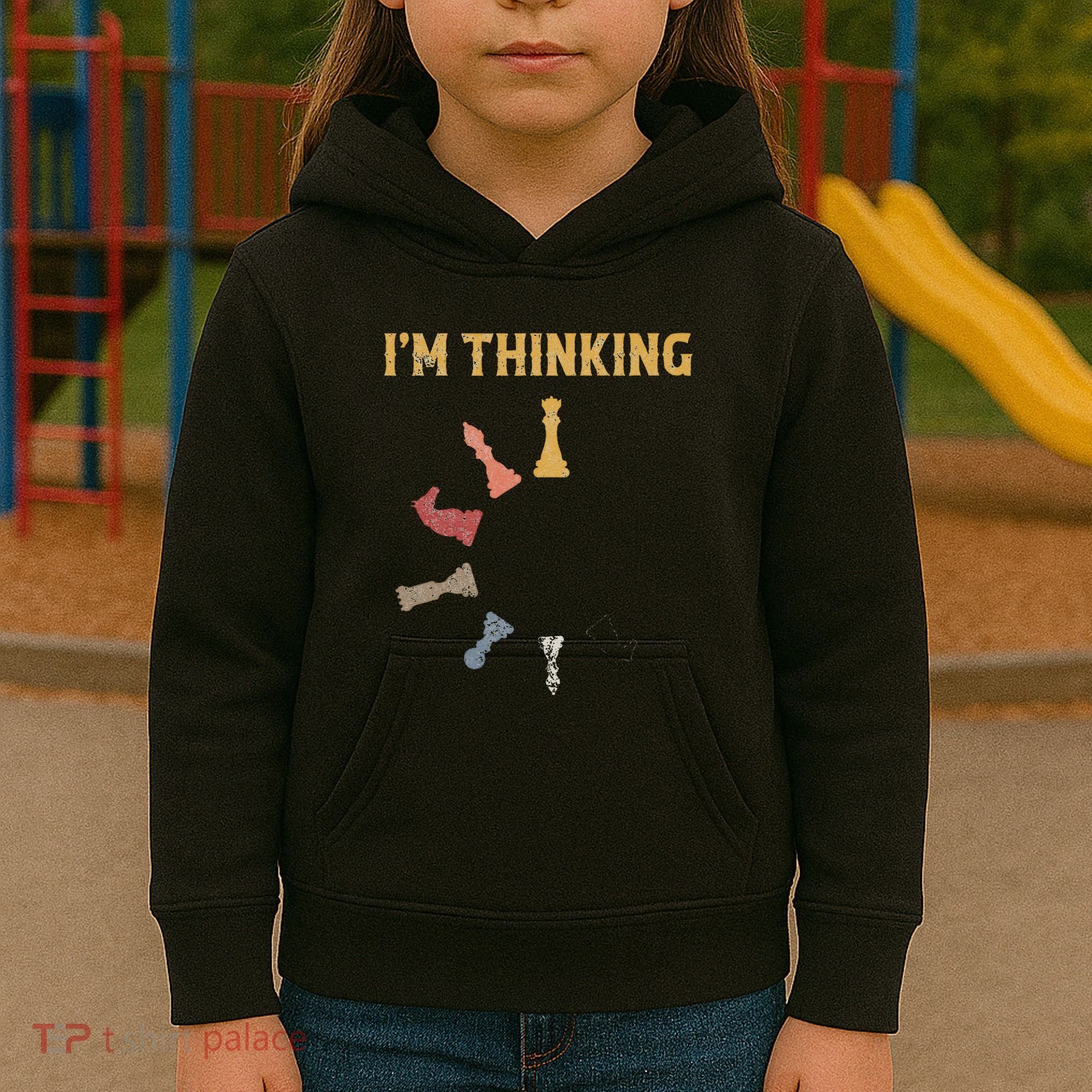I Am Thinking Chess Pieces IM Thinking Chess Player Lover Kids Hoodie