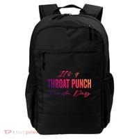 Its A Throat Punch Kinda Day Gift Backpack thumb 0