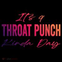 Its A Throat Punch Kinda Day Gift Women's Hoodie thumb 2