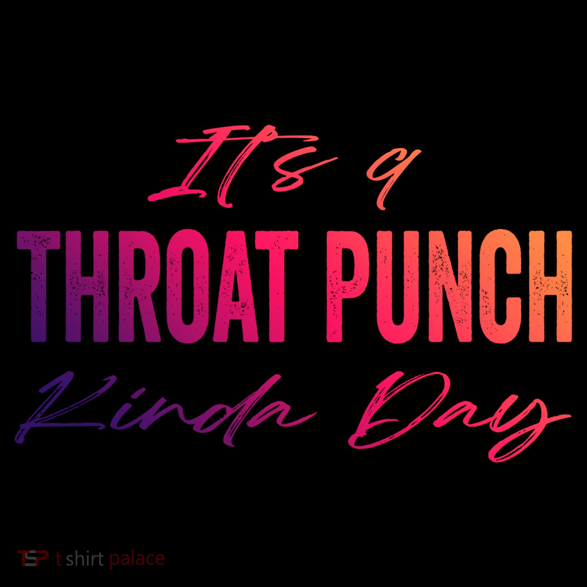 Its A Throat Punch Kinda Day Gift Women's Hoodie