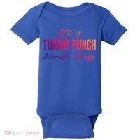 Its A Throat Punch Kinda Day Gift Baby Bodysuit thumb 0