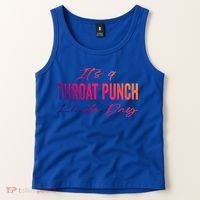Its A Throat Punch Kinda Day Gift Tank Top thumb 2