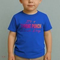 Its A Throat Punch Kinda Day Gift Toddler T-Shirt thumb 2