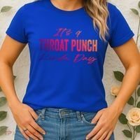 Its A Throat Punch Kinda Day Gift Women's T-Shirt thumb 2