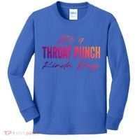 Its A Throat Punch Kinda Day Gift Kids Long Sleeve Shirt thumb 0