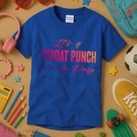 Its A Throat Punch Kinda Day Gift Kids T-Shirt thumb 3
