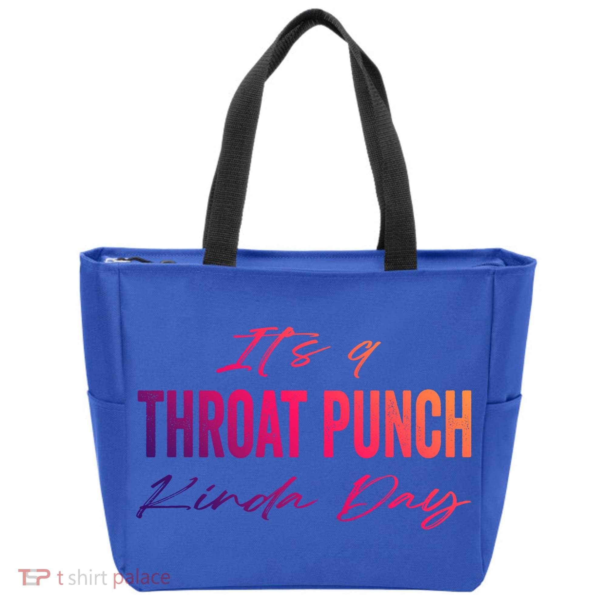 Its A Throat Punch Kinda Day Gift Tote Bag