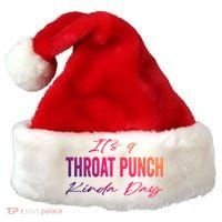 Its A Throat Punch Kinda Day Gift Santa Hat thumb 0