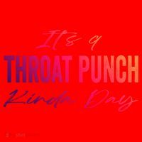 Its A Throat Punch Kinda Day Gift Santa Hat thumb 1