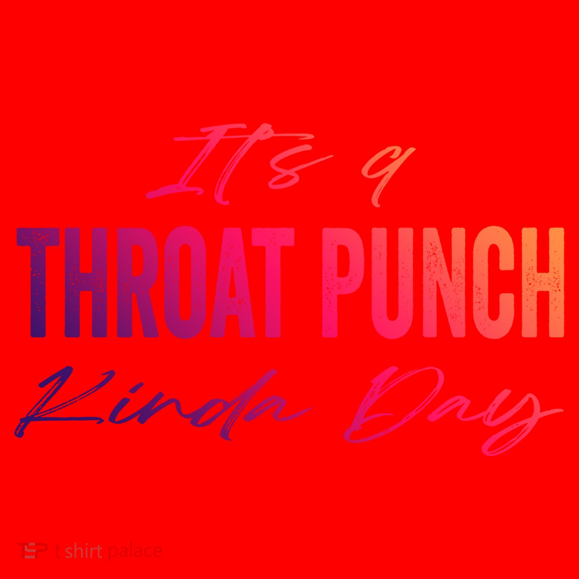 Its A Throat Punch Kinda Day Gift Santa Hat