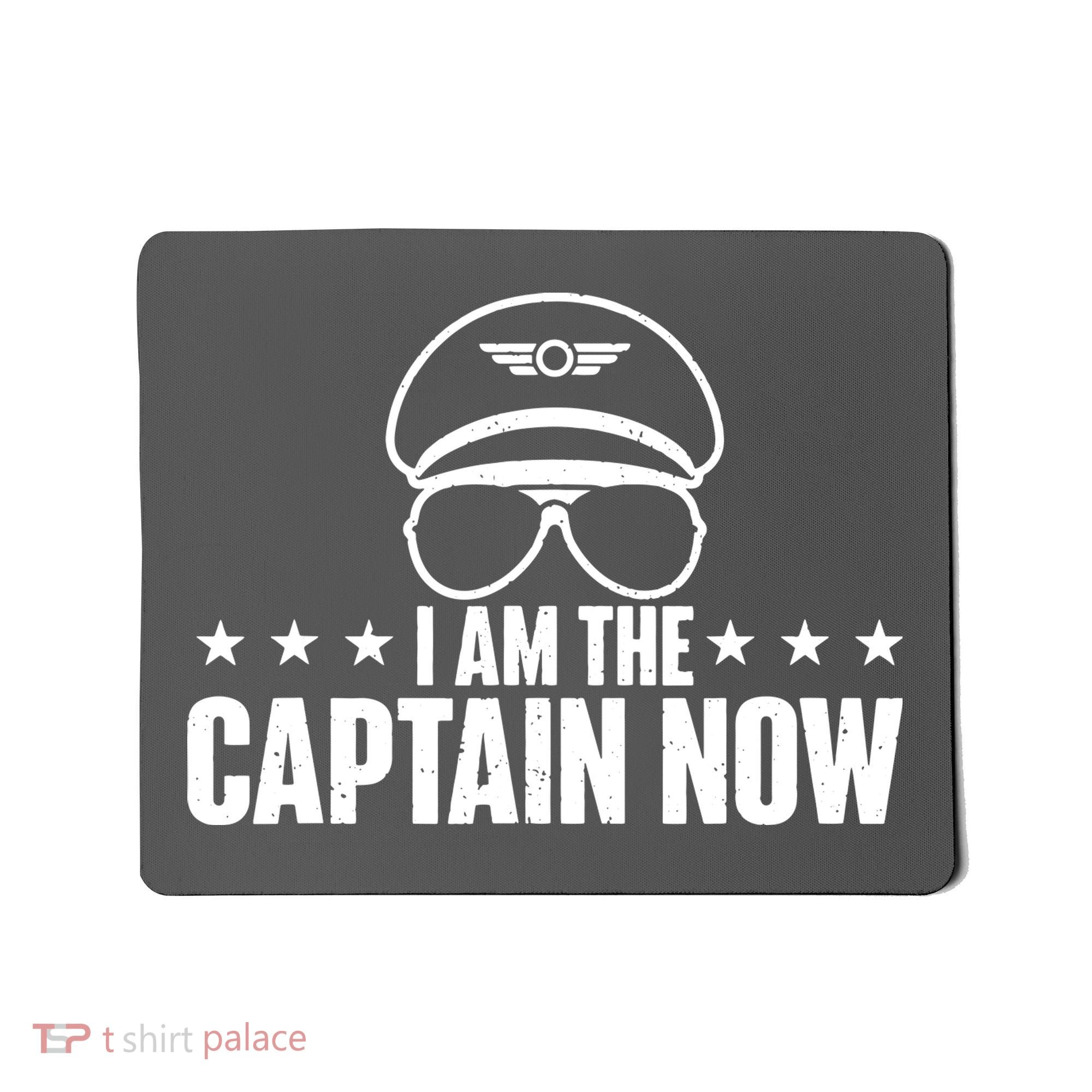 I Am The Captain Now Airplane Aircraft Lover Airline Pilot Mousepad