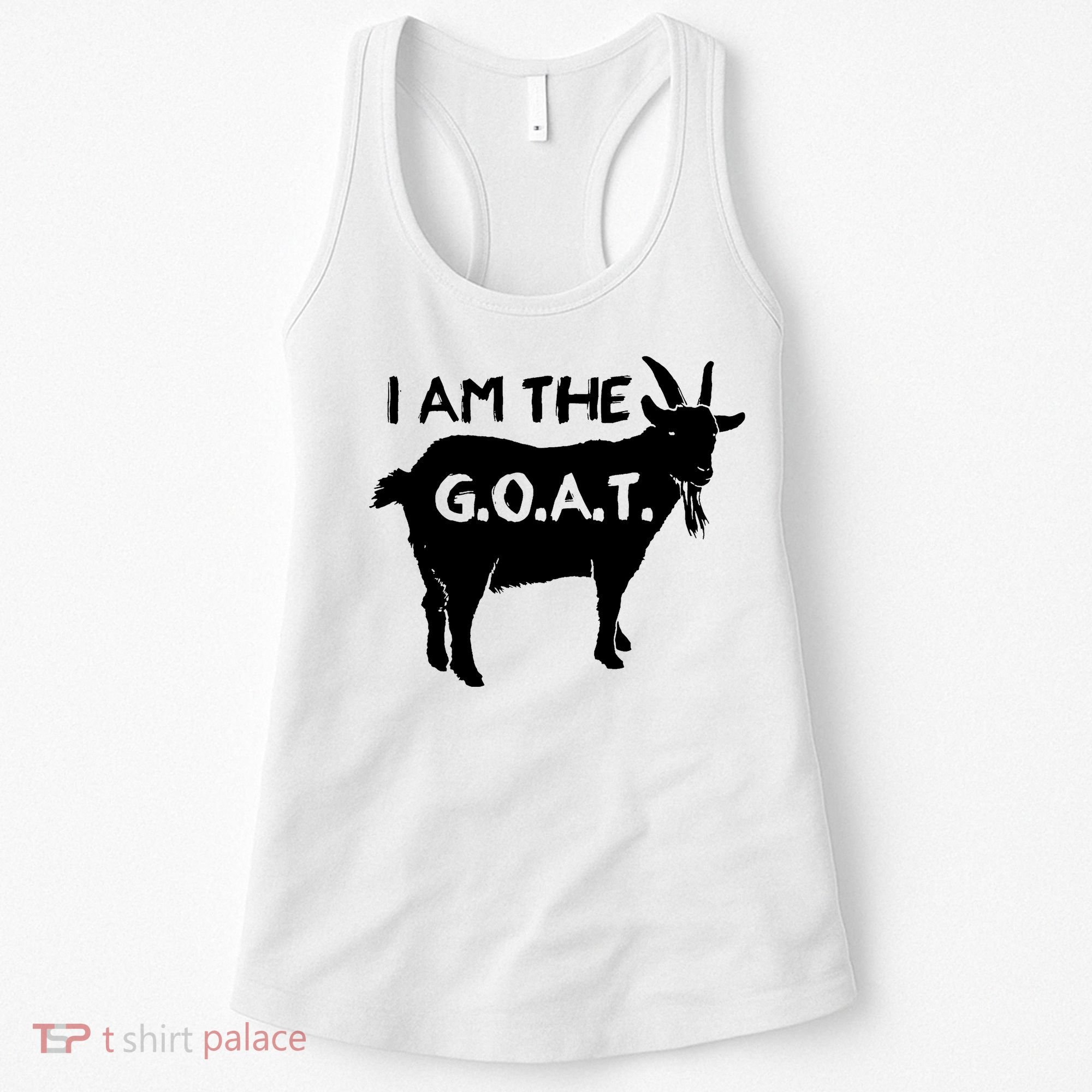 I Am The GOAT Greatest Of All Time Athletics Champion Women's Tank Top