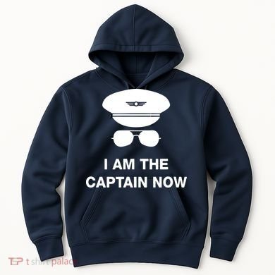 I Am The Captain Now Funny Pilot Hoodie