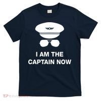 I Am The Captain Now Funny Pilot T-Shirt thumb 0