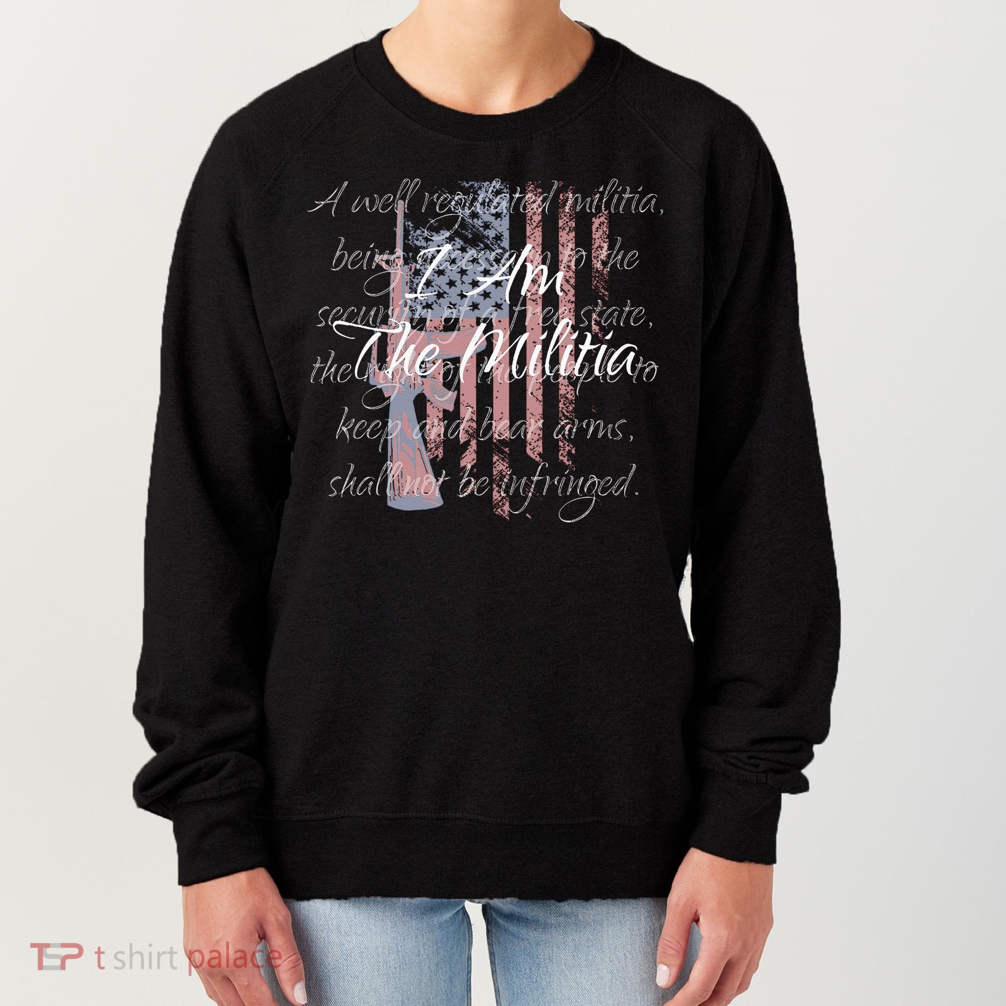 I Am The Militia Pro 2nd Amendment Proud American Flag Gift Women's Sweatshirt