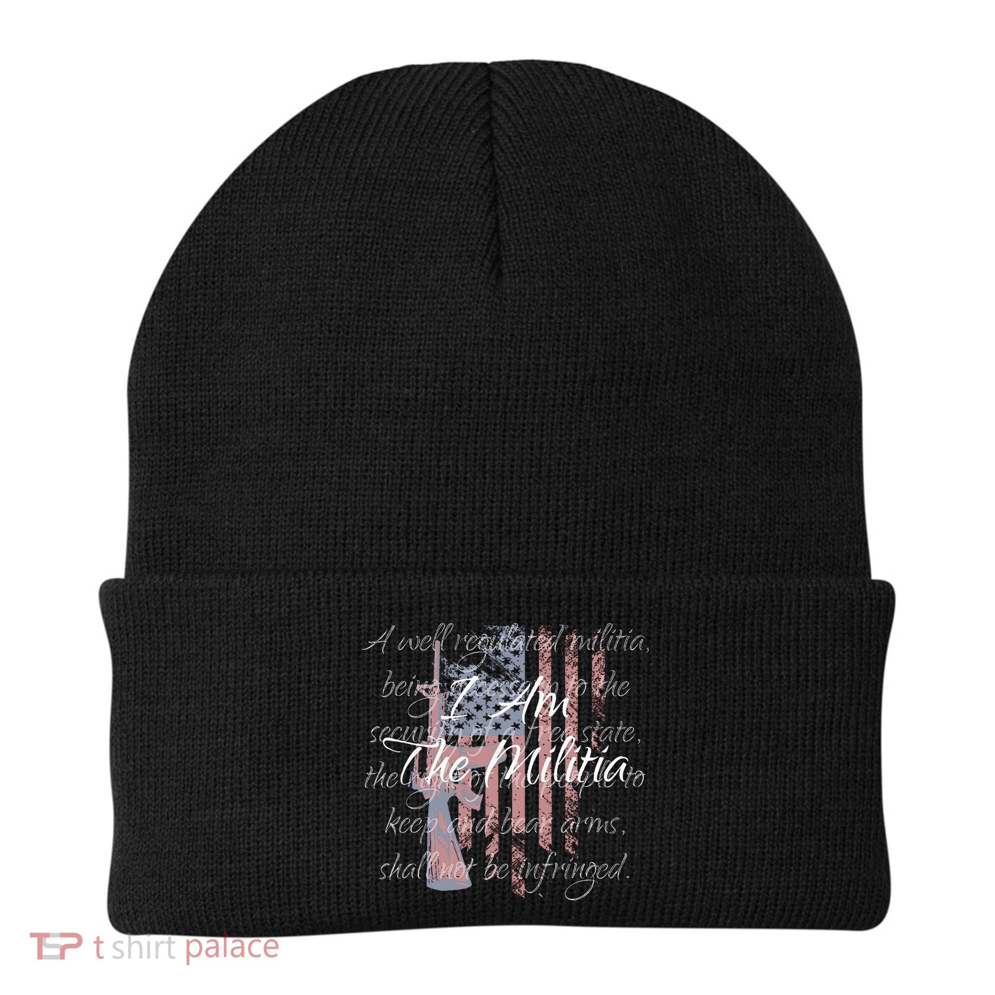 I Am The Militia Pro 2nd Amendment Proud American Flag Gift Beanie