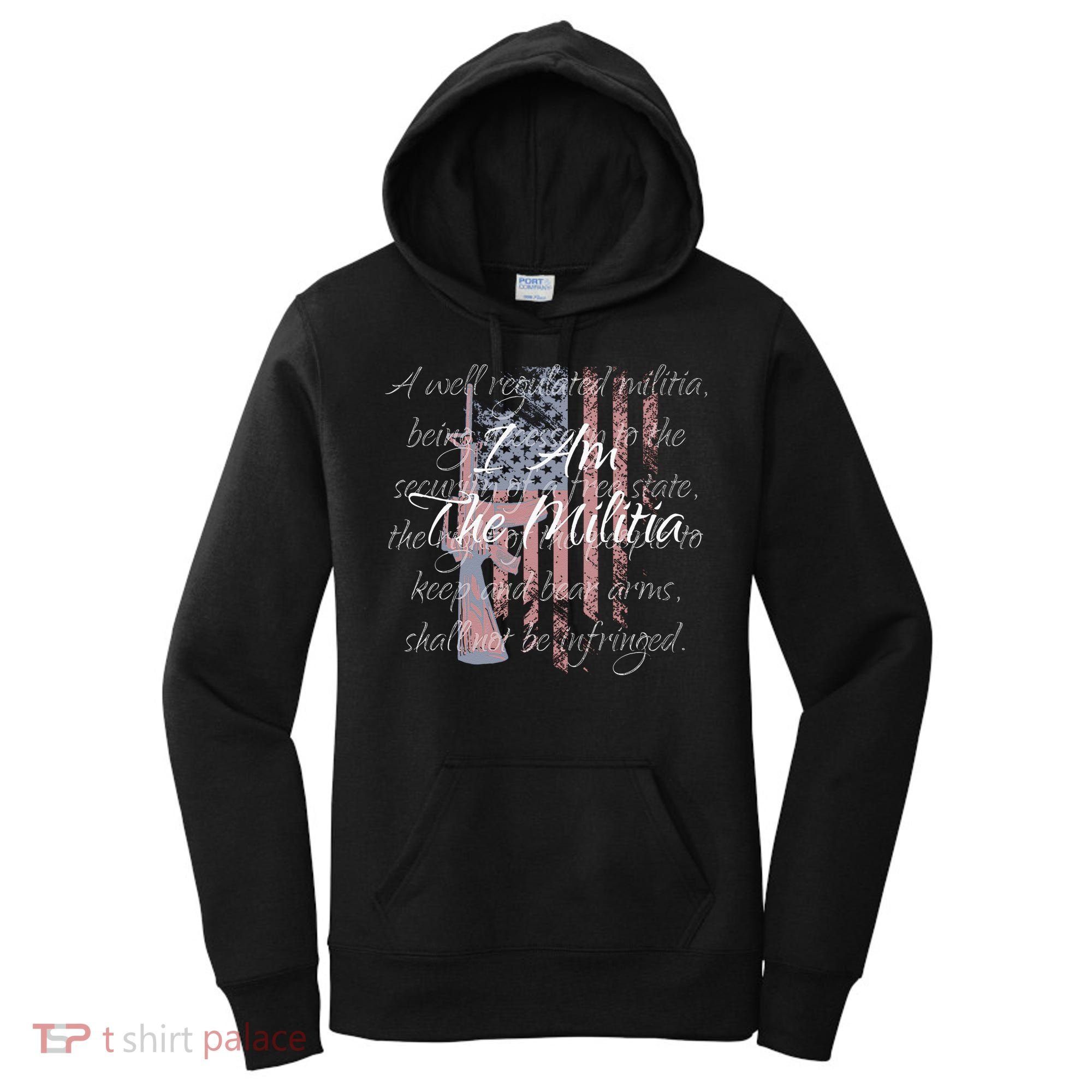 I Am The Militia Pro 2nd Amendment Proud American Flag Gift Women's Hoodie
