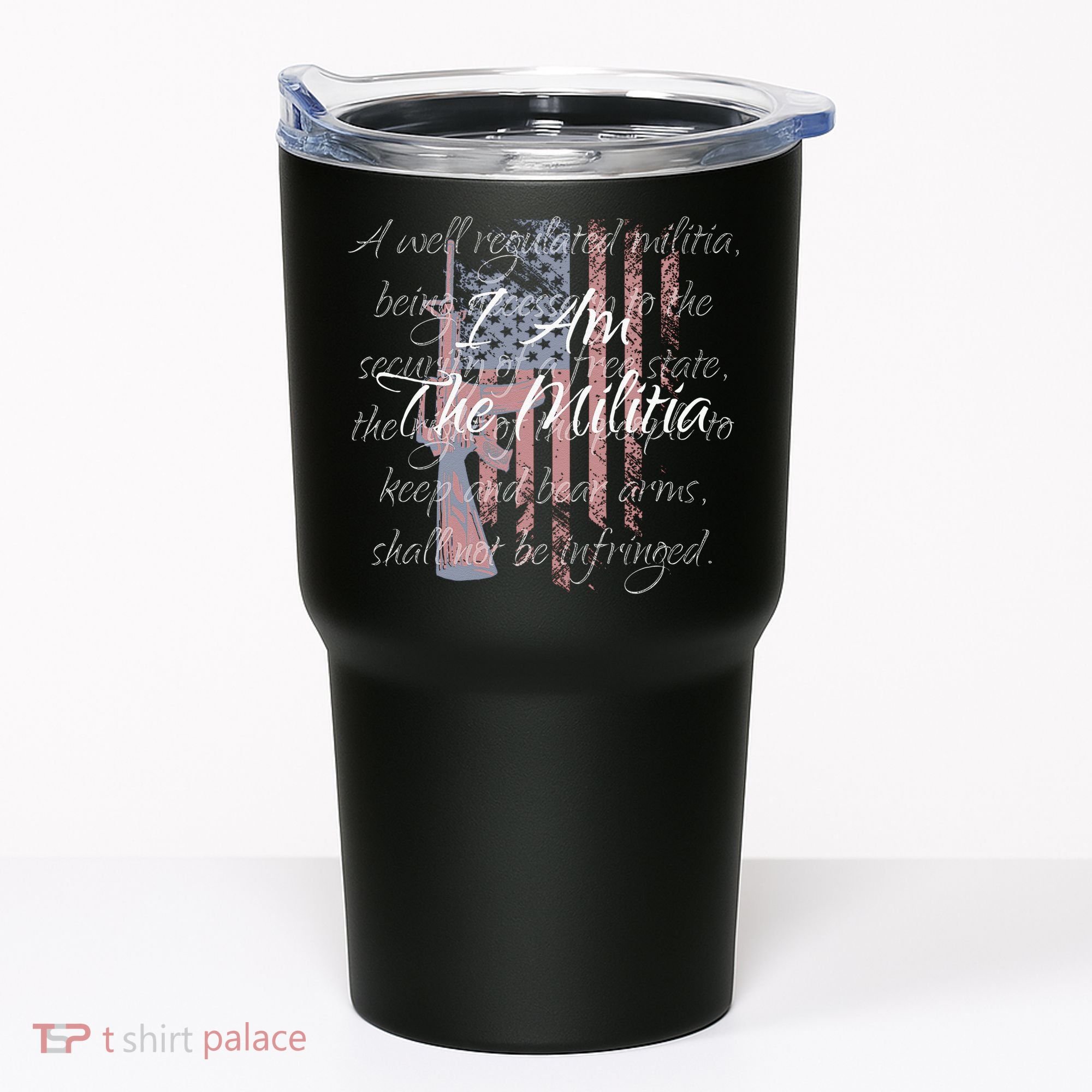 I Am The Militia Pro 2nd Amendment Proud American Flag Gift Tumbler