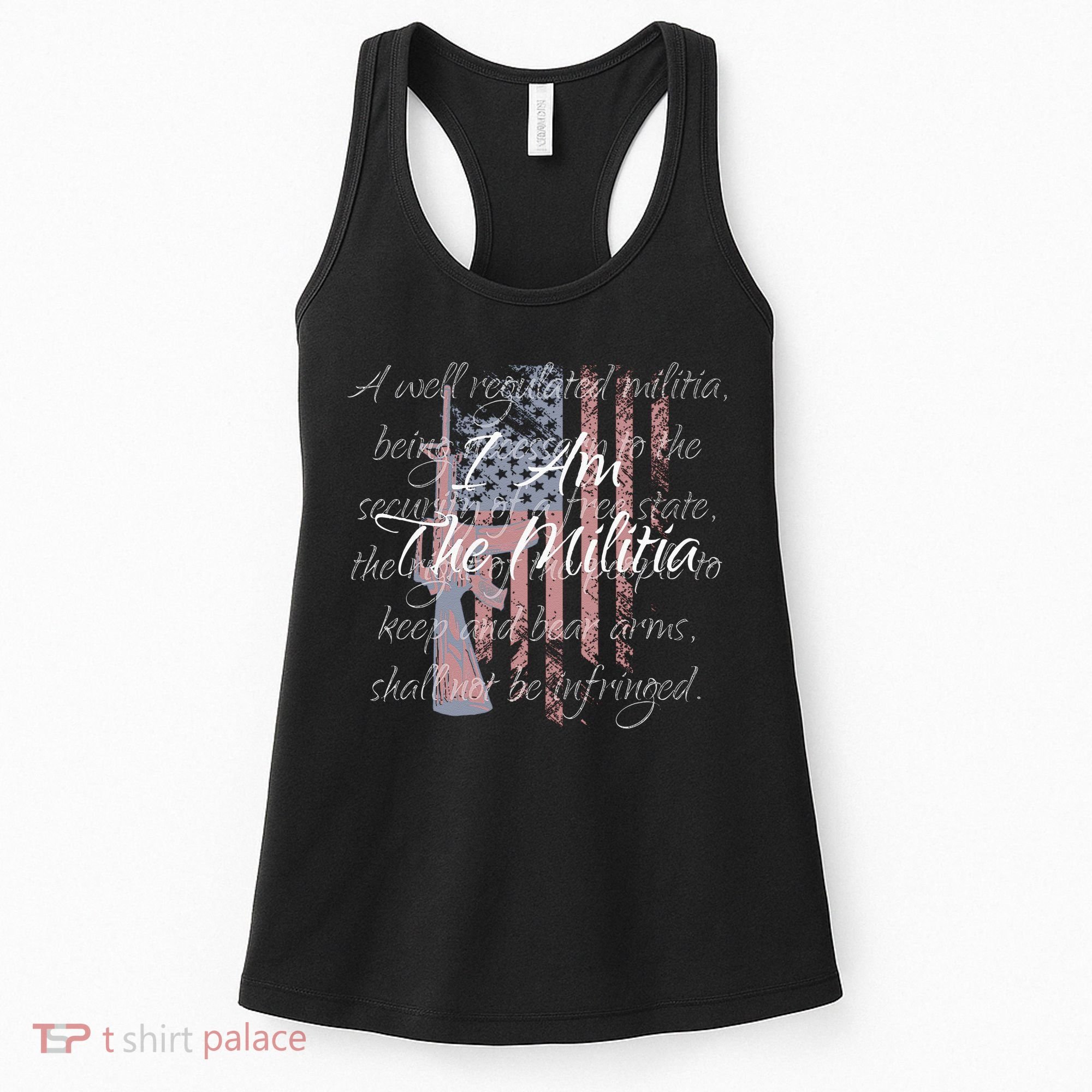 I Am The Militia Pro 2nd Amendment Proud American Flag Gift Women's Tank Top